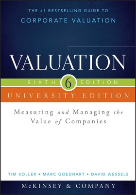 Valuation: Measuring and Managing the Value of Companies (Wiley Finance)