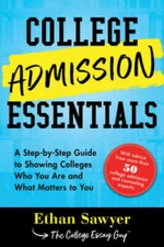 College Admission Essentials: A Step-by-Step Guide to Showing Colleg - VERY GOOD