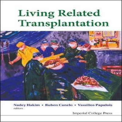 LIVING RELATED TRANSPLANTATION HAKIM NADEY S Hardcover World Scie