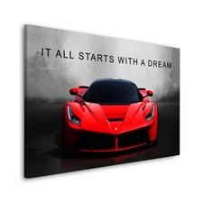 Wandbild Leinwandbild Motivation Auto Ferrari in rot It Starts With A Dream Geld