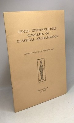 10. Internationaler Kongress für Klassische Archäologie - Ankara - Izmir: 23-30