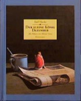 Der Kleine KöNig Dezember, Axel Hacke