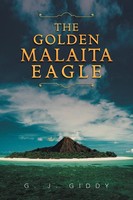 The Go*Den Malaita Eagle G. J. Giddy Taschenbuch Kartoniert / Broschiert 2012