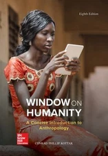 Window on Humanity: A Concise Introduction to General Anthropolog