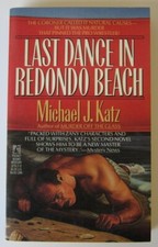 Last Dance In Redondo Beach (Murray Glick & Andy Sussman #2) Michael J. Katz PB
