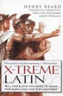 X-Treme Latin: All the Latin You Need to Kno- 159240104X, Henry Beard, paperback