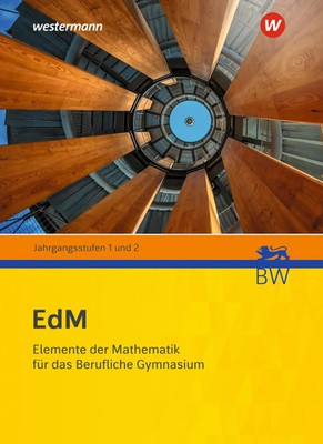 Elemente der Mathematik für berufliche Gymnasien. Schulbuch. Für...