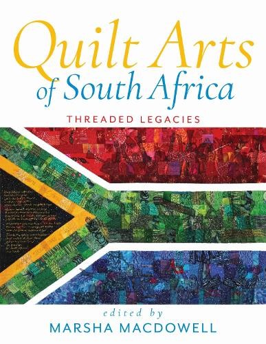 Quilt Arts of South Africa by Marsha MacDowell, Coral Bijoux,... - 9780253072580