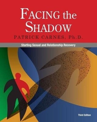 Patrick Carnes Facing the Shadow (Paperback)