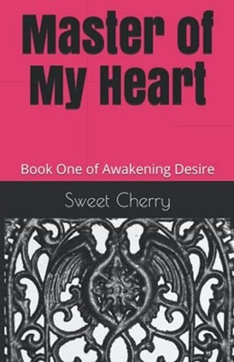 Master of My Heart -  NEW Sweet Cherry 2021
