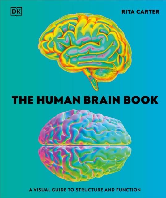 The Human Brain Book by Rita Carter HARDBACK 9780593963524