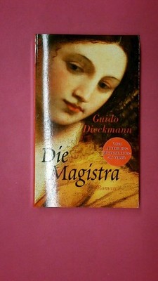 182994 Guido Dieckmann DIE MAGISTRA Roman