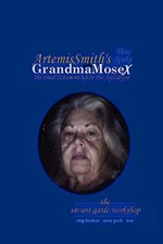 ArtemisSmith's GrandmaMos**: The Final Testament before The Apoc