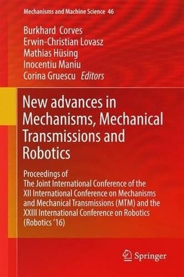 New Advances in Mechanisms, Mechanical Transmissions and Robo... - 9783319454498