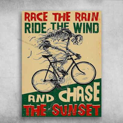 Bicycle Poster, Cycling Skeleton - Race The Rain, Ride The Wind, And Chase, T...