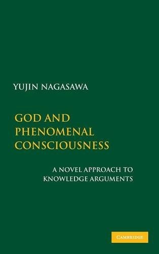 God and Phenomenal Consciousness A Novel Approach to Knowledge Arguments - Image 2