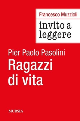 Francesco Muzzi Invito a leggere «Ragazzi di vita» di Pi (Paperback) (UK IMPORT)