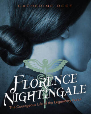 Florence Nightingale: The Courageous Life of the Legendary Nurse - VERY GOOD