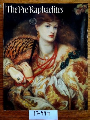The Pre-Raphaelites: A Catalogue for the Tate Exhibition by Parrott