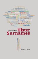 The Book Of Ulster Surnames Robert Bell Taschenbuch Kartoniert / Broschiert 2021