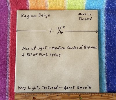 1 pc.  Light - Medium Shades of Brown: 7-13/16'' Lightly Textured, Ragione Beige