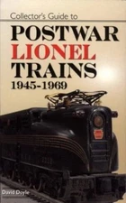 Collectors Guide to Postwar Lionel Trains 1945-69 David Doyle (Brand New)