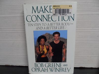 MAKE THE CONNECTION - SIGNED - BOB GREENE & OPRAH WINFREY - 1ST EDITION (HC)