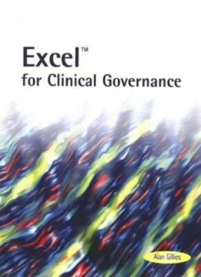 Excel for Clinical Governance By Alan Gillies
