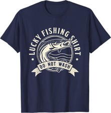 Lucky Fishing Shirt Do Not Wash Funny Angler And Fish Unisex T-Shirt