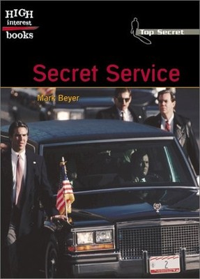 Secret Service (High Interest Books: Top Secret) - paperback Beyer, Mark