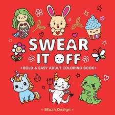 Gag Gift - Swear Words Adult Coloring book: Kawaii Cursing Creatures for...