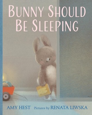 Bunny Should Be Sleeping - hardcover Hest, Amy|Liwska, Renata