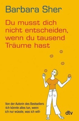 Barbara Sher / Du musst dich nicht entscheiden, wenn du taus ... 9783423347402