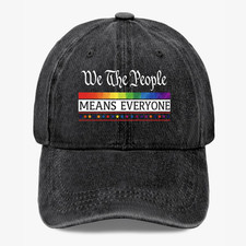 We The People Means Everyone Hat Equality Unity Quote Washed Baseball Cap Gift