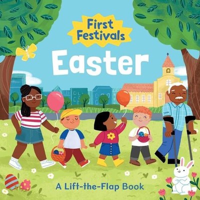 First Festivals: Easter: A Lift-The-Flap Book by Giovana Medeiros Board Book Boo