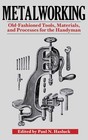 New ListingMetalworking: Tools, Materials, and Processes for the Handyman