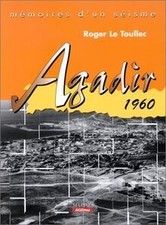 Mémoires dun séisme : Agadir 1960 de Le Toullec, Roger | Livre | état bon