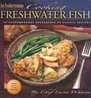 In-Fisherman Cooking Freshwater Fish Cookbook - Hardcover - Very Good