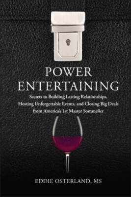 Power Entertaining: Secrets to Building Lasting Relationships, Hosti - VERY GOOD