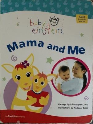 1st Board Book Edit. Baby Einstein Mama & Me Julie Aigner-Clark 2007 ACCEPTABLE!