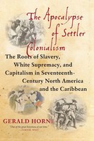 Gerald Horne | The Apocalypse Of Settler Colonialism | Taschenbuch | Englisch
