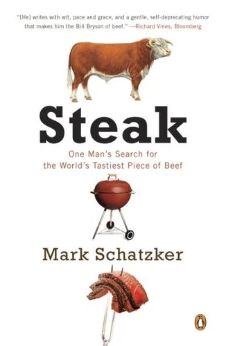 Steak : One Man's Search for the World's Tastiest Piece of Beef, Paperback by...