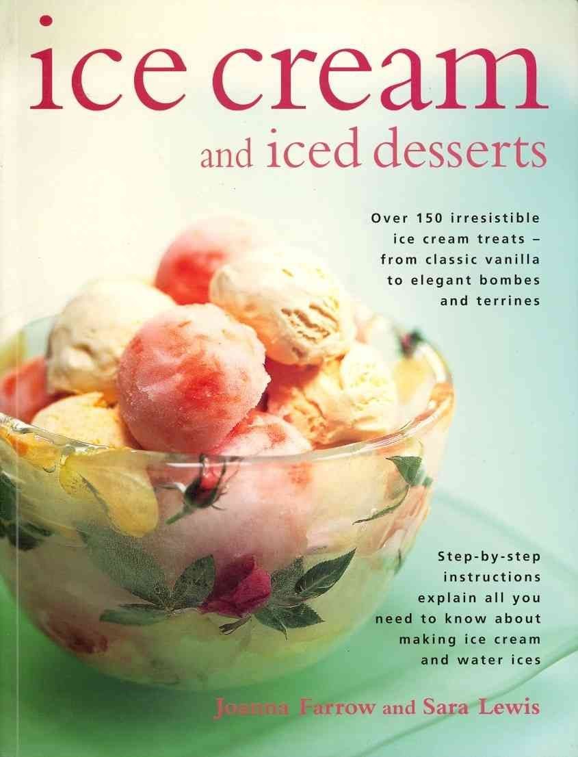 Ice Cream and Iced Desserts by Joanna Farrow (Paperback Book)