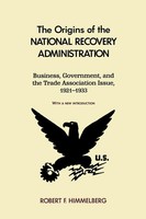 David Himmelberg | The Origins Of The National Recovery Administration | Buch