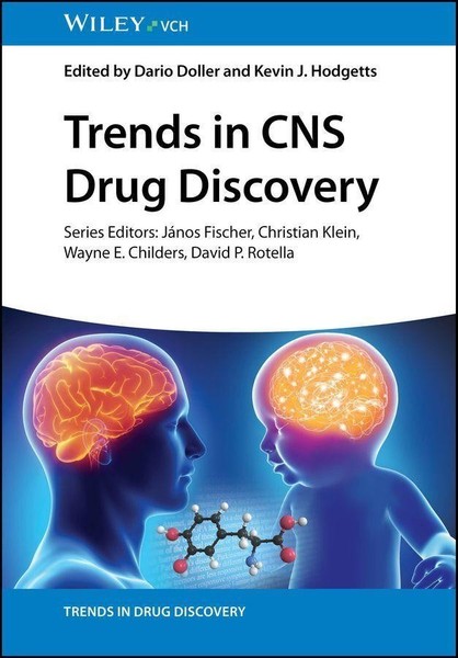 Trends In CNS Drug Discovery ~ Kevin Hodgetts ~ 9783527352807-image