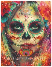 Day of the Dead: The Beauty and Horror Adult Colouring