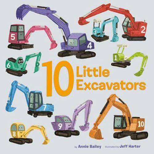 10 Little Excavators by Annie Bailey (2022, Children's Board Books)