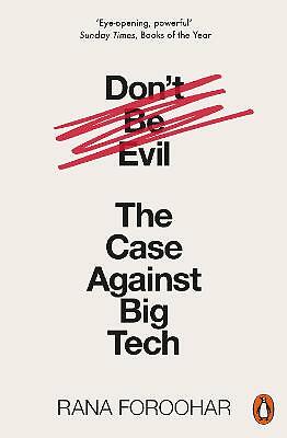 Don't Be Evil The Case Against Big Tech by Rana Foroohar (Paperback Book) - Image 2