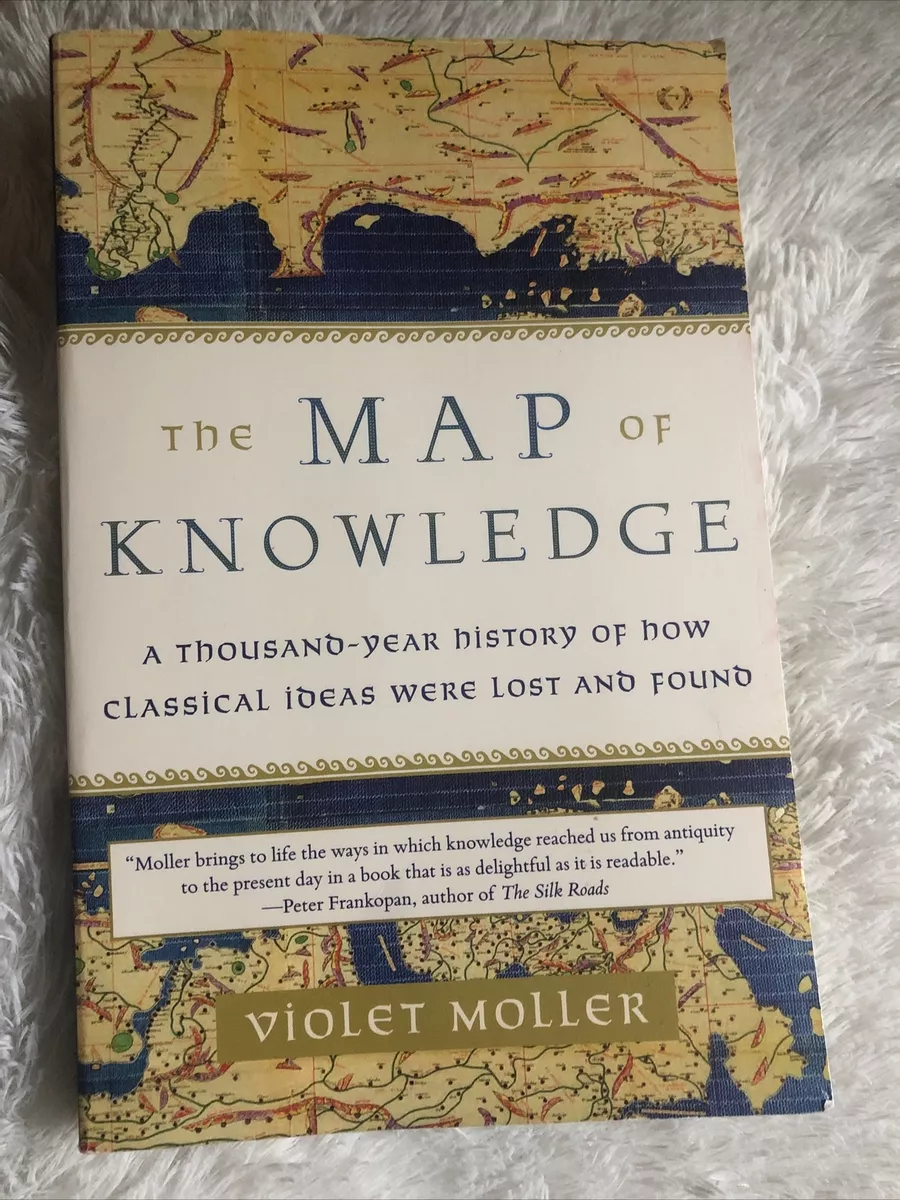 The Map of Knowledge: A Thousand-Year by Moller, Violet