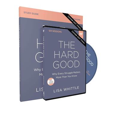 Hard Good Study Guide with DVD: Showing Up When You Want to Shut Down